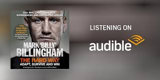 The Hard Way Audiobook by Mark 'Billy' Billingham