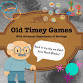 Old Timey Games
