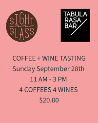 Next Sunday we will be tasting 4 delicious coffees from @sightglass and we  will pairing them with 4 delicious wines from all over the world! We will  be opening early for this