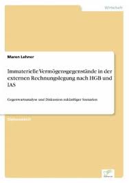 Check spelling or type a new query. Immaterielle Vermogensgegenstande In Der Externen Rechnungslegung Nach Hgb Und Ias Von Maren Lehner Fachbuch Bucher De