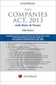Where the act is required to be done by 6 both a director and a secretary, that act there is no requirement to lodge the form under section 47(2) for any changes made prior to the commencement of the companies act 2016 on 31. Lexisnexis The Companies Act 2013 With Rules Forms Ebc Webstore