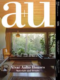 A U 2021 03 Feature Alvar Aalto Houses Materials And Details Architecture And Urbanism A U A U Architecture And Urbanism Magazine