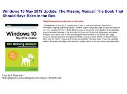 When you purchase through links on our site, we may earn an affiliate commission. Pdf Download Windows 10 May 2019 Update The Missing Manual The Book That Should Have Been In The B Text Images Music Video Glogster Edu Interactive Multimedia Posters