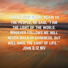 Walk In His Light Light Of Life Light Of The World Life