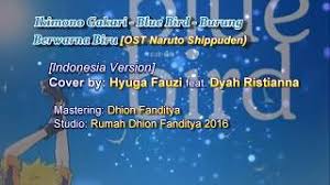 Akulah yang terbaik untukmu oh.woo…oh.woo…oh.wooo. Chords For Blue Bird Indonesian Version Ost Naruto Shippuden Cover By Hyuga Fauzi Ft Dyah Ristianna