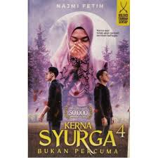Nantikan drama bersiri kerna syurga bukan percuma diinspirasikan daripada sebuah novel karya najmi fetih. Koleksi Novel Kerna Syurga Bukan Percuma Najmi Fetih Kerana Syurga Bukan Percuma Tarbiah Sentap Shopee Malaysia