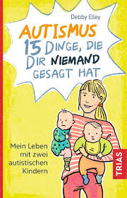 Bilder finden, die zum begriff autism passen. Socialnet Rezensionen Debby Elley Autismus 15 Dinge Die Dir Niemand Gesagt Hat Socialnet De