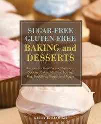 We've collated our favourite gluten free desserts for all the family to enjoy. Sugar Free Gluten Free Baking And Desserts Recipes For Healthy And Delicious Cookies Cakes Muffins Scones Pies Puddings Breads And Pizzas Keough Kelly E 9781569757048 Amazon Com Books