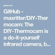 Github maxritter diy thermocam the diy thermocam is a. Github Maxritter Diy Thermocam The Diy Thermocam Is A Do It Yourself Infrared Camera Based On The Flir Lepton Long Wave Infra Optical Image Diy Serial Port