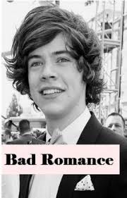 Bad Romance (Harry Styles Fan Fiction)