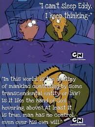 It's always nice to laugh at your ed sometimes. Good Question Ed Edd N Eddy Know Your Meme