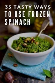 35 Tasty Ways To Use Frozen Spinach Frozen Spinach Recipes Nettle Pesto Recipe Frozen Spinach