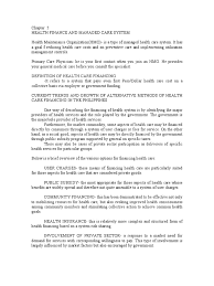Below is a complete list of definitions all related to healthcare finance. Chapter 5 Health Econ Managed Care Health Maintenance Organization
