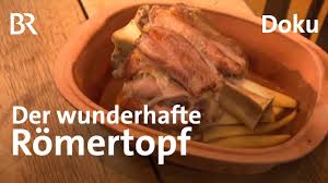 Kochen Im Romertopf Einfache Und Leckere Rezepte Aus Dem Ofen Freizeit Br Youtube