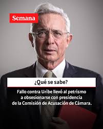 Entérese:  https://www.semana.com/politica/articulo/fallo-contra-uribe-llevo-al-petrismo-a-obsesionarse-con-presidencia-de-la-comision-de-acusacion-de-camara-lobby-jugadas-y-absoluciones/202524/