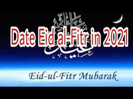 Amid the pandemic, eid celebrations will largely be. When Is Eid Al Fitr In 2021 Date Eid Al Fitr In 2021 Eid Al Fitr Mubarak Kareem Youtube