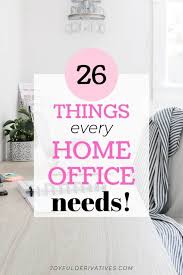 26 Home Office Must Haves For A Small Business Joyful Derivatives Office Ideas For Work Office Items Work From Home Tips