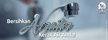 Kalau di dalam beda lagi. Bersihkan Aerator Keran Air Anda Klopmart