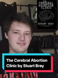 Back with Bray Book: The Cerebral Abortion Clinic by @Stuart Bray Books  #books #booktok #booktokfyp #fyp #booktoker #horror #horrortok #horrorbooks  #horrorbooktok #extremehorror #splatterpunk ...