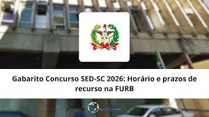 Gabarito Concurso SED-SC 2026: Horário e prazos de recurso na FURB