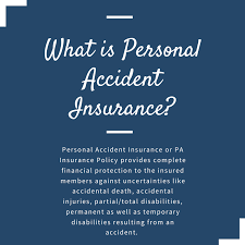 What Is Personal Accident Insurance In 2020 Accident Insurance Critical Illness Insurance What Is Health