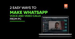 Whatsapp Calling 2 Easy Ways To Make Whatsapp Voice And Video Calls On Desktop Pc