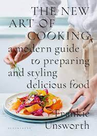 Mercedes leon, a pescatarian (but mostly vegan) cook who lives in . The New Art Of Cooking A Modern Guide To Preparing And Styling Delicious Food Unsworth Frankie 9781408886731 Amazon Com Books