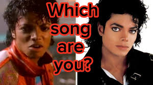 Which Michael Jackson Song Are You?