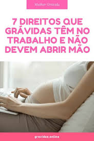 Os Direitos Que Toda Gravida Tem No Trabalho E Nao Deve Abrir Mao 36 Semanas De Gravidez 3 Semanas De Gravidez Dicas De Gravidez
