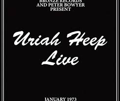 Hard rock, progressive rock, aor. Uriah Heep A Look Back At The Band S Classic 1973 Live Album Zrockr Magazine