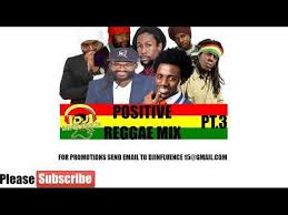 Positive Reggae Vybz Mix Pt 3 Mix By Dj Influence Reggae Mix Reggae Music Download