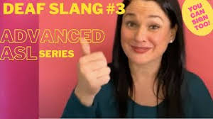 ADVANCED ASL| Deaf Slang Part 3| Includes Bonus Practice Phrases