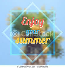 Maybe you would like to learn more about one of these? Vector Background Enjoy Your Summer Vector Background Enjoy Your Summer Blurred Abstract Palm Tree On Background Vector Canstock