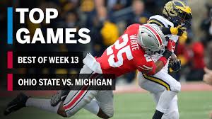 top games of 2018 week 13 michigan wolverines vs ohio state buckeyes b1g football