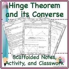 Hinge Theorem Scaffolded Notes Activity And Classwork Amped Up Learning Scaffolded Notes Classwork Theorems