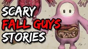 Scary Fall Guys Creepypastas - YouTube