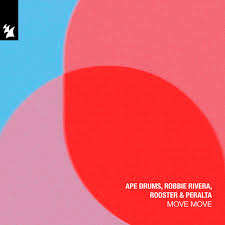 Ape Drums, Robbie Rivera, Rooster & Peralta - Ape Drums, Robbie Rivera, Rooster & Peralta - Move Move (Extended Mix)