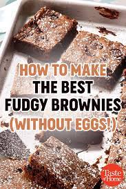 These Fudgy Triple Chocolate Brownies Take A Surprising Shortcut Desserts Without Eggs Egg Free Desserts No Egg Desserts