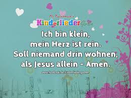 Ich Bin Klein Mein Herz Ist Rein Gebete Fur Kinder Kindergebet Baby Spruche
