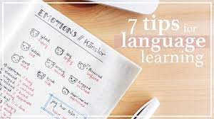 7 Tips For Learning A New Language - Youtube