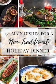 553 best holiday recipes images on. 15 Main Dishes For A Non Traditional Holiday Dinner Christmas Recipes Dinner Main Courses Traditional Holiday Dinner Christmas Dinner Main Course