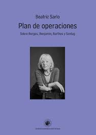 En este libro, beatriz sarlo cuenta tres historias: Plan De Operaciones Ediciones Udp