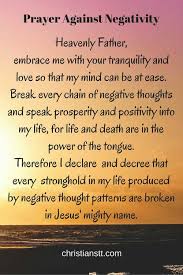 You all will spend eternity in hell, and i am going to tease you all about this because god loves us. Prayer Against Negativity Christianstt