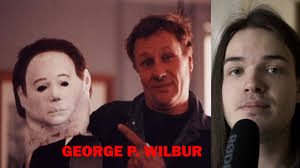 RIP Michael Myers.. George P. Wilbur H4 AND H6