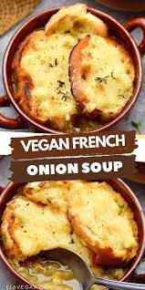 Vegan French Onion Soup Vegan French Recipes Vegetarian Vegan Recipes Vegan French Onion Soup