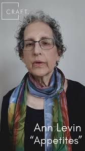 Today we invite you to enjoy Ann Levin reading a piece of her longform CNF!  In “Appetites,” Levin utilizes the ekphrastic essay form to explore the  self, examining her struggles with overeating ...