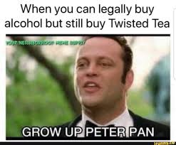 Subscribe for more headass videos. When You Can Legally Buy Alcohol But Still Buy Twisted Tea Ifunny