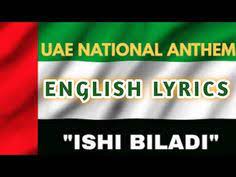Uae National Anthem With English Lyrics Ishi Biladi