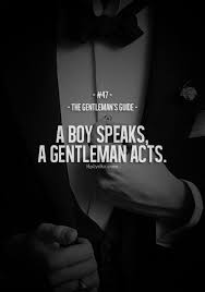 Be young, be dope, be proud. Classy Quotes About Men Quotesgram