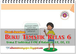 Kunci Jawaban Buku Tematik Tema 7 Kelas 6 Subtema 1 Pembelajaran 4 Hal 33 35 Di 2020 Buku Belajar Kepemimpinan